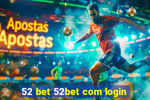 52 bet 52bet com login